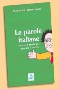 PAROLE ITALIAN LE | 9788886440929 | BERTONI, SILVIA