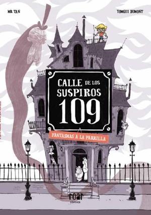 CALLE DE LOS SUSPIROS 109. FANTASMAS A LA PARRILLA | 9788418277771 | TAN, MR