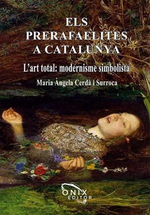 PRERAFAELITES A CATALUNYA, ELS  | 9788494817403 | CERDA I SURROCA, M.A NGELA