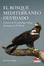 BOSQUE MEDITERRANEO OLVIDADO, EL | 9788419624826 | PUY GALLEGO, JOSE