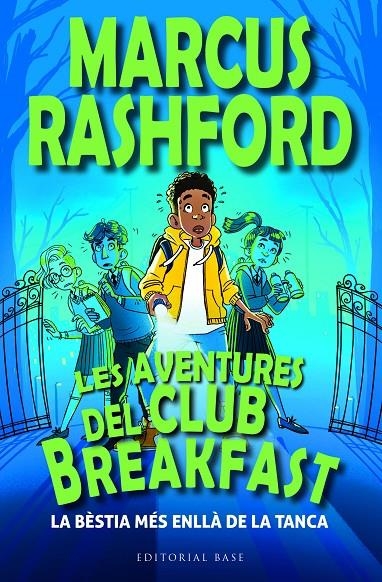AVENTURES DEL CLUB BREAKFAST. LA BÈSTIA MÉS ENLLÀ DE LA TANCA | 9788419007964 | RASHFORD, MARCUS