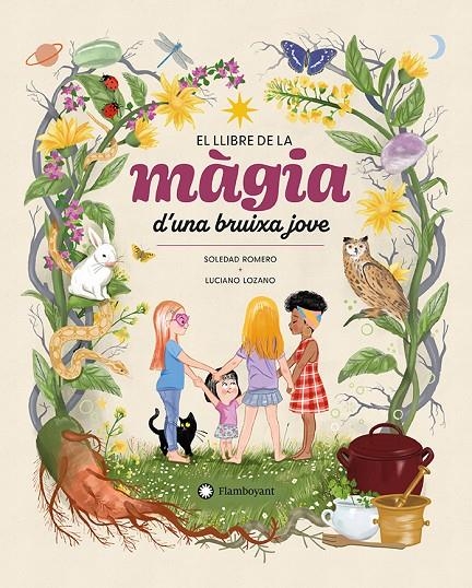 LLIBRE DE MAGIA EL LLIBRE DE LA MÀGIA D'UNA BRUIXA JOVE UNA JOVEN BRUJA | 9788410090507 | ROMERO, SOLEDAD