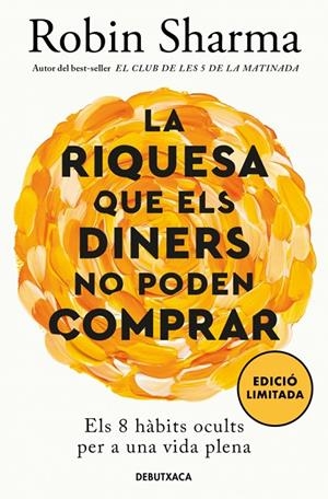RIQUESA QUE ELS DINERS NO PODEN COMPRAR | 9788419394637 | SHARMA, ROBIN