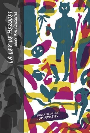 LEY DE HERODES, LA | 9788418690624 | IBARGÜENGOITIA, JORGE