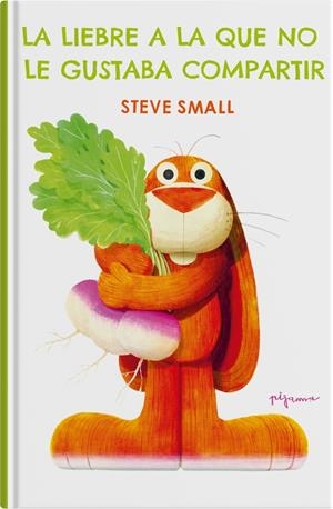 LIEBRE A LA QUE NO LE GUSTABA COMPARTIR, LA | 9788419135421 | SMALL, STEVE