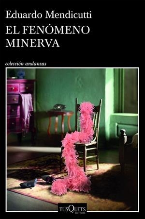 FENÓMENO MINERVA | 9788411075893 | MENDICUTTI, EDUARDO