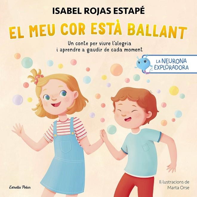 NEURONA EXPLORADORA. EL MEU COR ESTÀ  BALLANT | 9788413899732 | ORSE, MARTA/ROJAS ESTAPÉ, ISABEL