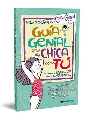 GUÍA GENIAL PARA UNA CHICA COMO TÚ (NUEVA EDICIÓN) | 9788418246272 | RODRÍGUEZ, NORA