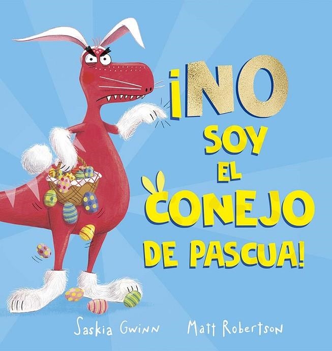NO SOY EL CONEJO DE PASCUA! | 9788491456926 | GWINN, SASKIA