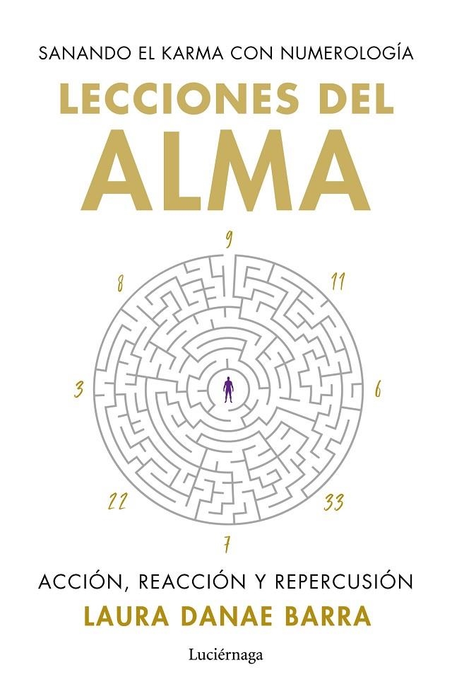 LECCIONES DEL ALMA: SANANDO EL KARMA CON NUMEROLOGÍA | 9788419996862 | BARRA CURAQUEO, LAURA DANAE