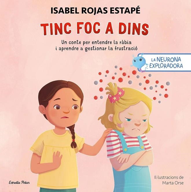NEURONA EXPLORADORA. TINC FOC A DINS | 9791387519414 | ROJAS ESTAPÉ, ISABEL/ORSE, MARTA