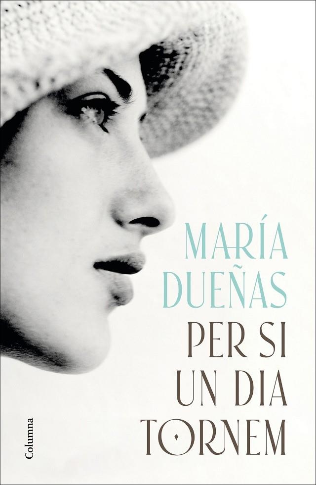 PER SI UN DIA TORNEM | 9788466433600 | DUEÑAS, MARÍA