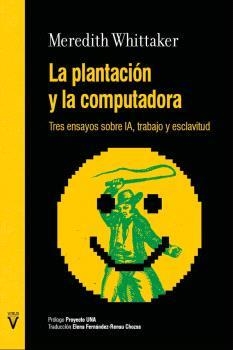 PLANTACIÓN Y LA COMPUTADORA, LA | 9788417870430 | MEREDITH WHITTAKER