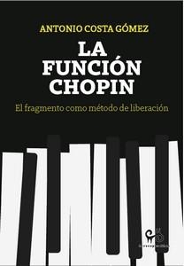 FUNCIÓN CHOPIN. | 9788485209774 | COSTA GÓMEZ, ANTONIO