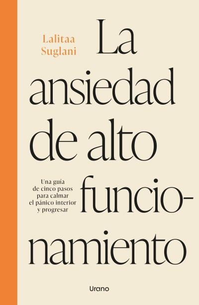 ANSIEDAD DE ALTO FUNCIONAMIENTO, LA | 9788418714856 | SUGLANI, LALITAA