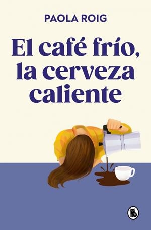 CAFÉ FRÍO, LA CERVEZA CALIENTE | 9788402430267 | ROIG, PAOLA