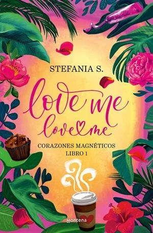 LOVE ME, LOVE ME - LIBRO 1 | 9788410396036 | S., STEFANIA