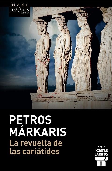 REVUELTA DE LAS CARIÁTIDES | 9788411075992 | MÁRKARIS, PETROS