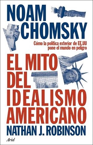 MITO DEL IDEALISMO AMERICANO | 9788434438576 | CHOMSKY, NOAM