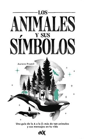 ANIMALES Y SUS SÍMBOLOS | 9788419467607 | PRAMIL, AURORE