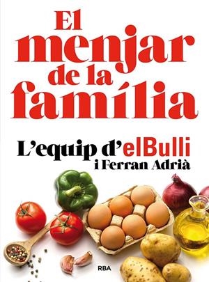 MENJAR DE LA FAMILIA (NUEVA EDICIÓN) | 9788482648576 | ADRIÀ, FERRAN