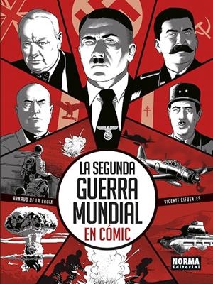 SEGUNDA GUERRA MUNDIAL EN COMIC, LA | 9788467976137 | VICENTE CIFUENTES/DE LA CROIX, ARNAUD