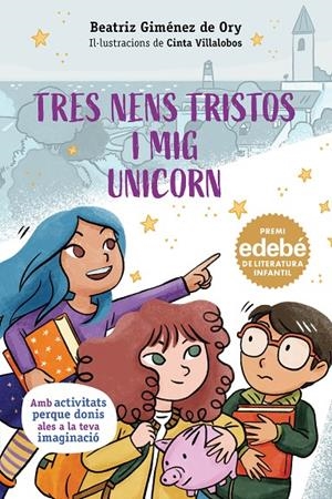 TRES NENS TRISTOS I MIG UNICORN | 9788468374314 | GIMÉNEZ DE ORY, BEATRIZ