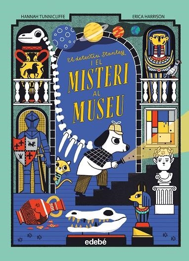 DETECTIU STANLEY I EL MISTERI AL MUSEU | 9788468374093 | TUNNICLIFFE, HANNAH