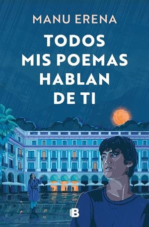 TODOS MIS POEMAS HABLAN DE TI | 9788466681438 | ERENA, MANU