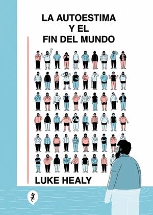 AUTOESTIMA Y EL FIN DEL MUNDO, LA | 9788419409843 | HEALY, LUKE