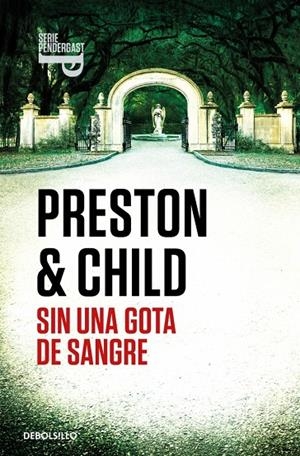 SIN UNA GOTA DE SANGRE (INSPECTOR PENDERGAST 20) | 9788466372411 | PRESTON, DOUGLAS/CHILD, LINCOLN