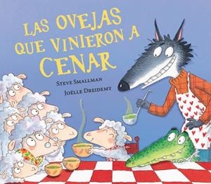 OVEJAS QUE VINIERON A CENAR (LA OVEJITA QUE VINO A CENAR) | 9788448870263 | SMALLMAN, STEVE