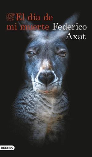  DÍA DE MI MUERTE | 9788423367368 | AXAT, FEDERICO