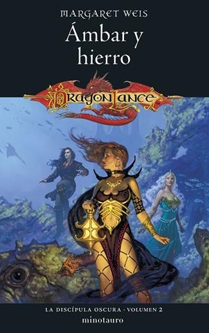 DISCÍPULA OSCURA Nº 02/03 ÁMBAR Y HIERRO | 9788445011515 | WEIS, MARGARET