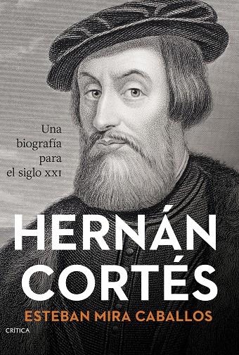 HERNÁN CORTÉS | 9788491997443 | MIRA CABALLOS, ESTEBAN
