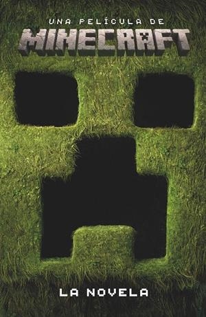 UNA PELÍCULA DE MINECRAFT. LA NOVELA | 9788410643178 | MOJANG AB