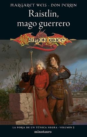 FORJA DE UN TÚNICA NEGRA Nº 02/02 RAISTLIN, MAGO GUERRERO | 9788445011386 | WEIS, MARGARET