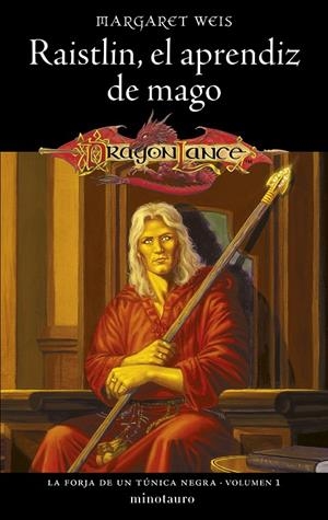 FORJA DE UN TÚNICA NEGRA Nº 01/02 RAISTLIN EL APRENDIZ DE MAGO (NE) | 9788445020319 | WEIS, MARGARET