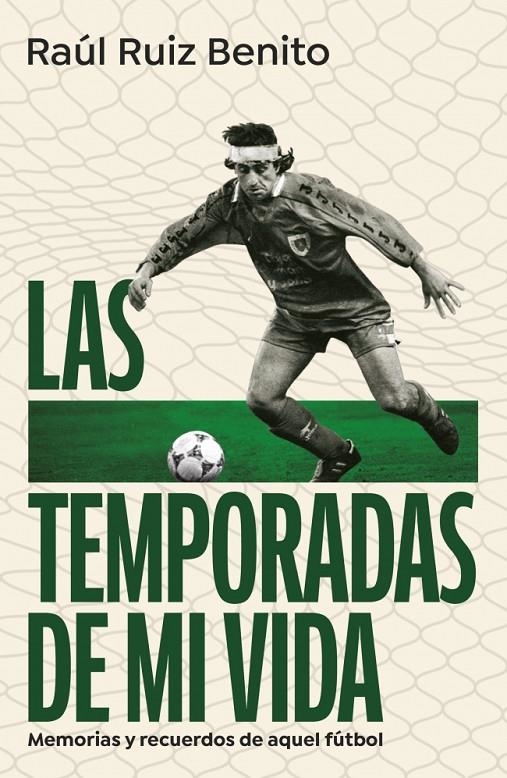 TEMPORADAS DE MI VIDA, LAS | 9788403525160 | RUIZ BENITO, RAÚL