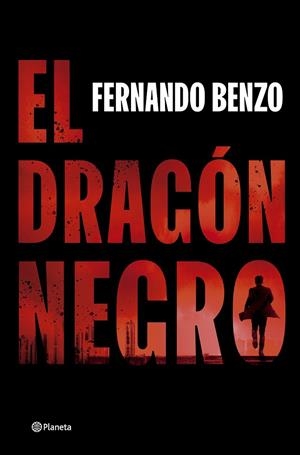 DRAGÓN NEGRO | 9788408302490 | BENZO, FERNANDO