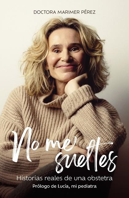 NO ME SUELTES | 9788410378773 | DOCTORA MARIMER PÉREZ