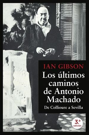 ÚLTIMOS CAMINOS DE ANTONIO MACHADO | 9788467077216 | GIBSON, IAN