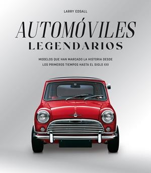 AUTOMOVILES LEGENDARIOS | 9788410101753 | EDSALL, LARRY