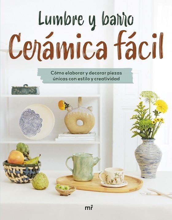 CERÁMICA FÁCIL | 9788427053649 | LUMBRE Y BARRO