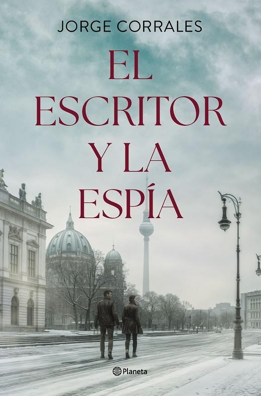 ESCRITOR Y LA ESPÍA | 9788408302506 | CORRALES, JORGE