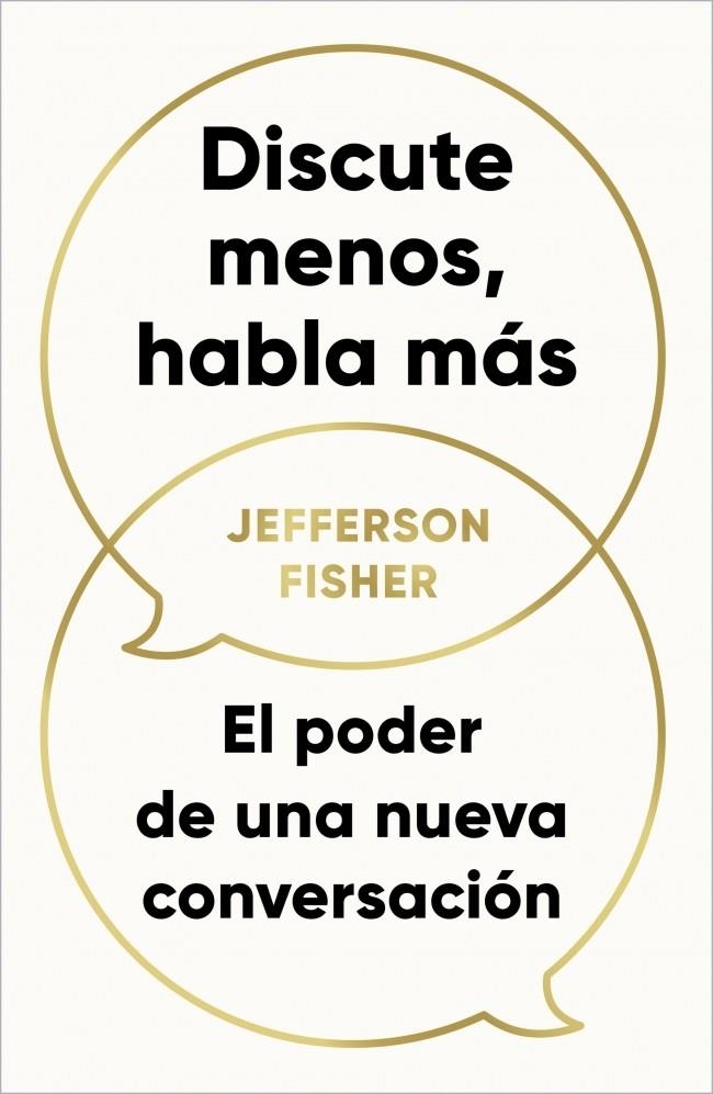DISCUTE MENOS, HABLA MÁS | 9788418053290 | FISHER, JEFFERSON