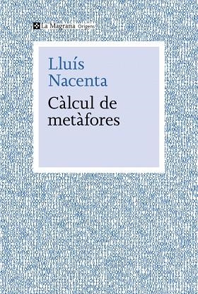 CÀLCUL DE METÀFORES | 9788410009653 | NACENTA, LLUÍS