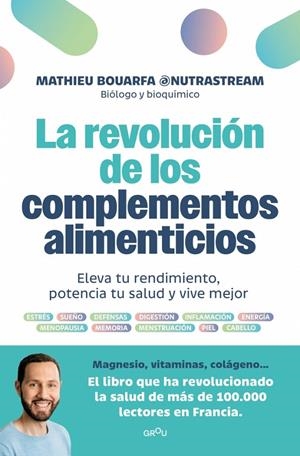 REVOLUCIÓN DE LOS COMPLEMENTOS ALIMENTICIOS | 9788410396883 | BOUARFA (@NUTRASTREAM), MATHIEU