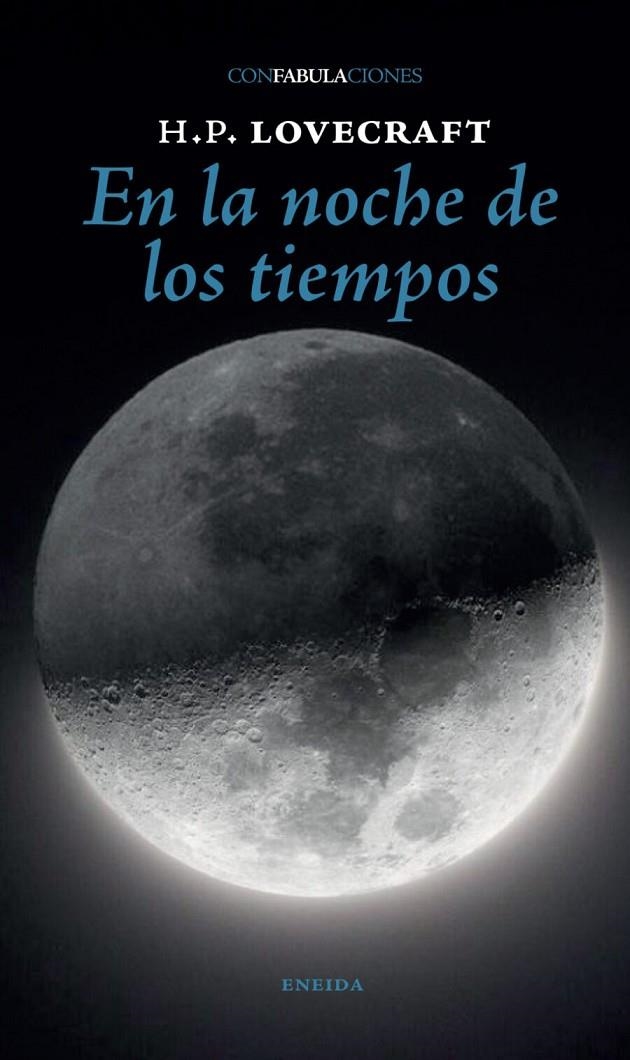 EN LA NOCHE DE LOS TIEMPOS | 9788417726676 | LOVECRAFT, H.P.