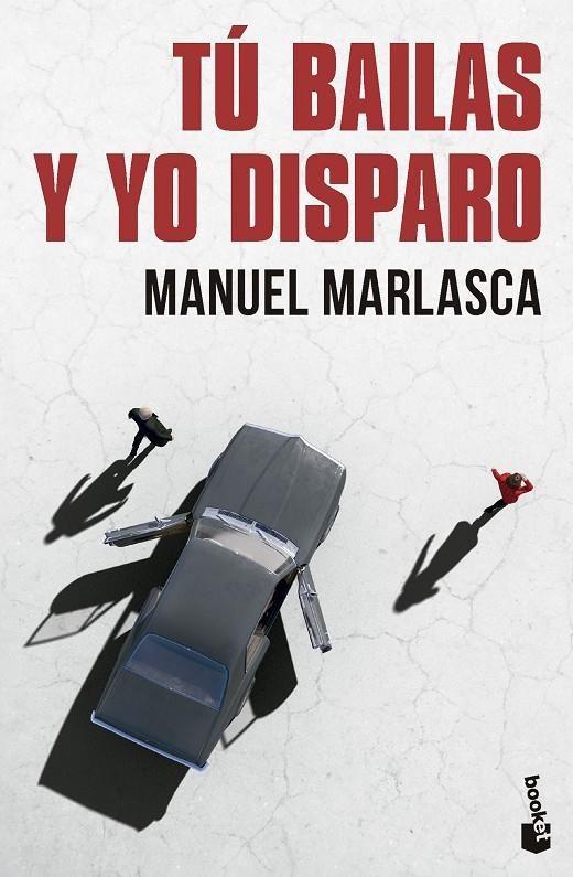 TÚ BAILAS Y YO DISPARO | 9788423367610 | MARLASCA, MANUEL